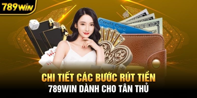 Những lưu ý cần nắm nếu muốn rút tiền tại 789win nhanh hơn